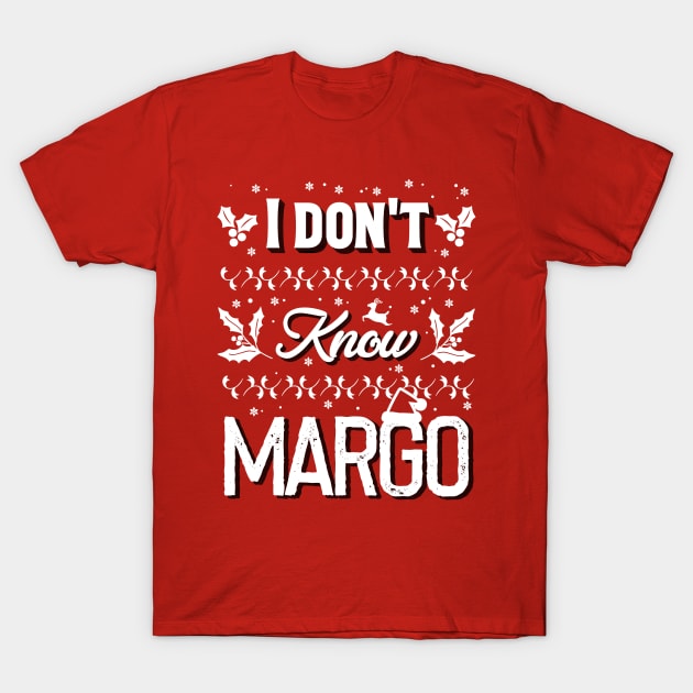 i don't know margo! T-Shirt by OniSide